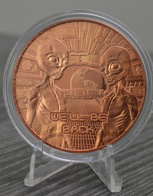 Load image into Gallery viewer, We&#39;ll Be Back Aliens 1 oz Pure .999 Copper Round Collectible 39mm Coin in Capsule
